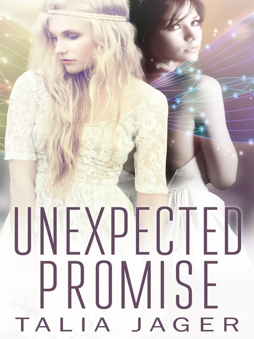 Title details for Unexpected Promise (A Between Worlds Novel by Talia Jager - Available